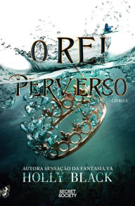 Title: O Rei Perverso, Author: Holly Black