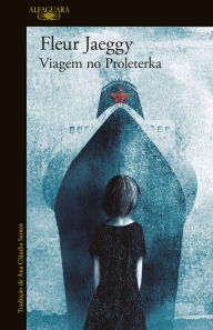 Title: Viagem no Proleterka, Author: Fleur Jaeggy