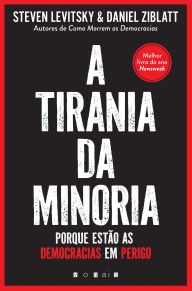 Title: A Tirania da Minoria: Porque Estão as Democracias em Perigo, Author: Steven Levitsky