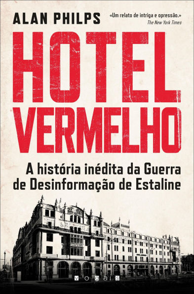 Hotel Vermelho: A História Inédita da Guerra de Desinformação de Estaline