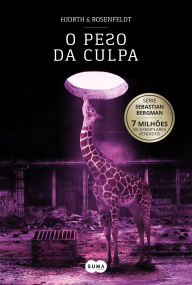 Title: O peso da culpa (Sebastian Bergman 8), Author: Hans Rosenfeldt