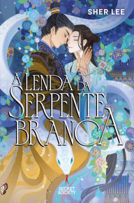 Title: A Lenda da Serpente Branca, Author: Sher Lee