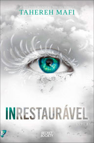 Title: Inrestaurável, Author: Tahereh Mafi