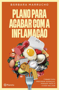 Title: Plano para acabar com a inflamação, Author: Bárbara Marrucho