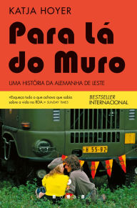 Download kindle books free uk Para Lá do Muro: Alemanha de Leste: 1949-1990