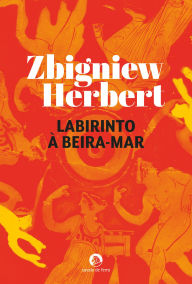 Title: Labirinto à Beira-Mar, Author: Zbigniew Herbert