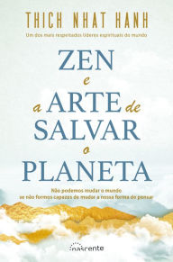 Title: Zen e a Arte de Salvar o Planeta, Author: Thich Nhat Hanh