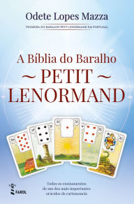 Title: A Bíblia do Baralho Petit Lenormand, Author: Odete Lopes Mazza