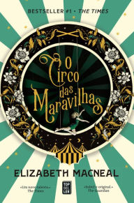 Title: O Circo das Maravilhas, Author: Elizabeth Macneal