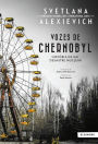 Vozes de Chernobyl: História de Um Desastre Nuclear / Voices from Chernobyl: The Oral History of a Nuclear Disaster