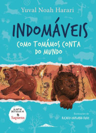 Title: Indomáveis 1: Como Tomámos Conta do Mundo, Author: Yuval Noah Harari