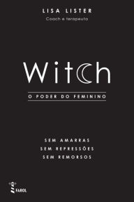 Title: Witch: O Poder do Feminino, Author: Lisa Lister