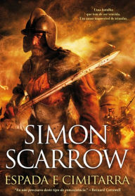 Title: Espada e Cimitarra, Author: Simon Scarrow