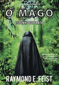 Title: O Mago - Espinho de Prata, Author: Raymond E. Feist