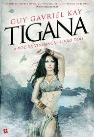 Title: Tigana - A Voz da Vingança - livro dois, Author: Guy Gavriel Kay