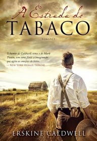 Title: A Estrada do Tabaco, Author: Erskine Caldwell