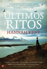 Title: Últimos Ritos (Burial Rites), Author: Hannah Kent