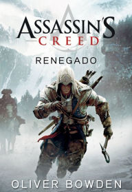 Title: Assassin's Creed - Renegado, Author: Oliver Bowden