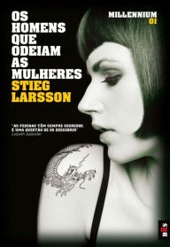 Title: Os homens que odeiam as mulheres (The Girl with the Dragon Tattoo), Author: Stieg Larsson