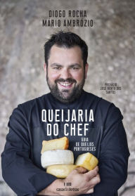 Title: Queijaria do Chef (ed. port.), Author: Diogo;Ambrózio Rocha