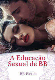 Title: A Educação Sexual de BB, Author: Bb Easton