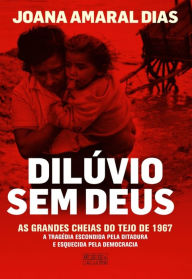 Title: Dilúvio sem Deus, Author: Joana Amaral Dias