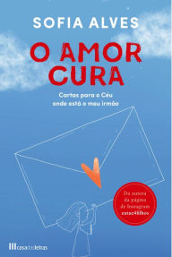 Title: O Amor Cura, Author: Sofia Alves