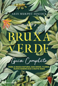 Title: A Bruxa Verde, Author: Arin Murphy- Hiscock