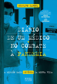 Title: Diário de um Médico no Combate à Pandemia, Author: Gustavo Carona