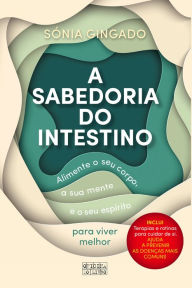 Title: A Sabedoria do Intestino, Author: Sónia Gingado