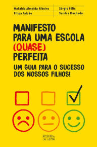 Title: Manifesto para uma escola (quase) perfeita, Author: Filipa;Ribeiro Falcão