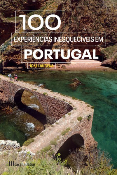 100 Experiências Inesquecíveis em Portugal