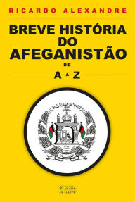 Title: Breve História do Afeganistão, Author: Ricardo Alexandre