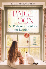 Title: Se Pudesses Escolher um Destino, Author: Paige Toon