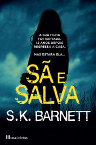 Title: Sã e Salva, Author: S.K. Barnett