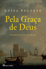 Title: Pela Graça de Deus, Author: Luísa Beltrão