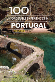 Title: 100 Unforgettable Experiences In Portugal, Author: Joke Langens