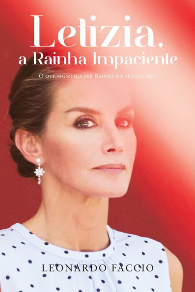 Letizia: A Rainha Impaciente