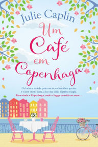 Title: Um Café em Copenhaga, Author: Julie Caplin