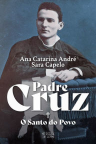 Title: Padre Cruz, Author: Sara Capelo