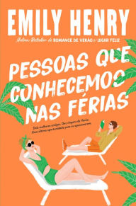 Title: Pessoas que Conhecemos em Férias, Author: Emily Henry