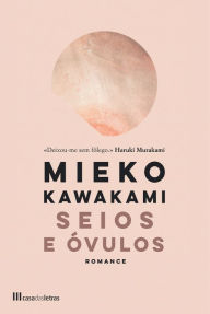 Title: Seios e Óvulos, Author: Mieko Kawakami