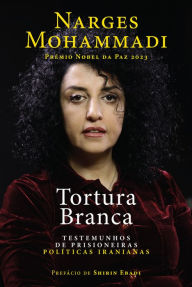 Title: Tortura Branca, Author: Narges Mohammadi