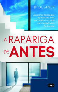 Title: A rapariga de antes, Author: JP Delaney