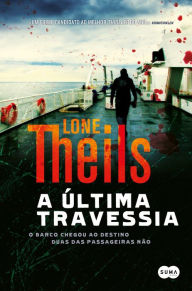 Title: A última travessia, Author: Lone Theils