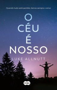 Title: O céu é nosso, Author: Luke Allnutt