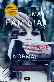 Title: Uma Família Quase Normal, Author: Mattias Edvardsson