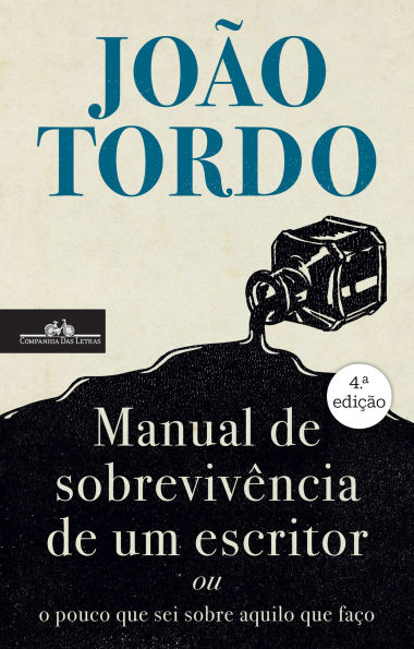 Manual de sobrevivência de um escritor: ou o pouco que sei sobre aquilo que faço