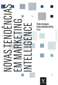 Title: Novas Tendências em Marketing Intelligence, Author: Pedro Quelhas Brito