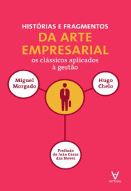 Title: Histórias e Fragmentos de Arte Empresarial, Author: Actual Editora